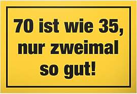 DankeDir! 70 ist wie 35 - Kunststoff Schild 30 x