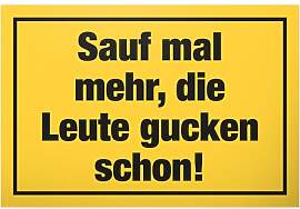 DankeDir! Sauf mal mehr - Schild Kunststoff 30 x