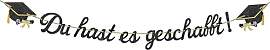 Glitzer 2026 Graduation Deko Girlande, Du hast es