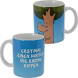 Ralph Ruthe Tasse - Baum Erstmal einen hinter die