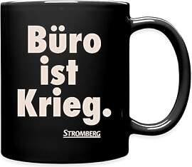 Spreadshirt Stromberg Spruch Büro Ist Krieg Tasse 