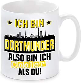 Tasse mit Spruch | Ich bin Dortmunder also bin ich 