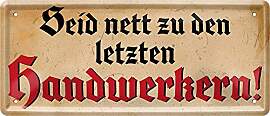 WOGEKA ART Retro Blechschild - Seid nett zu den